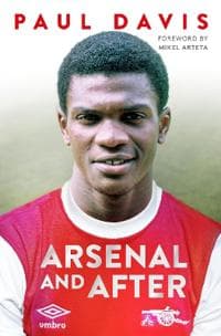 Arsenal and After - My Story