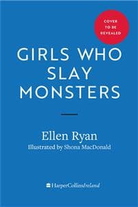 Girls Who Slay Monsters