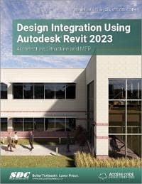 Design Integration Using Autodesk Revit 2023 Daniel John Stine