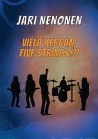 Vielä kerran, Five Strings!!!