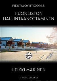 Pientaloyhtiöopas: Huoneiston hallintaanottaminen