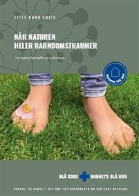 Når naturen heler barndomstraumer