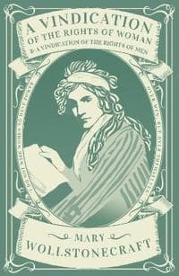 Vindication of the Rights of Woman and A Vindication of the Rights of Men