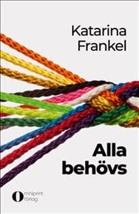 Alla behövs