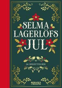 Selma Lagerlöfs jul : 24 julberättelser