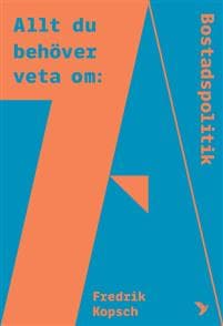 Allt du behöver veta om bostadspolitik