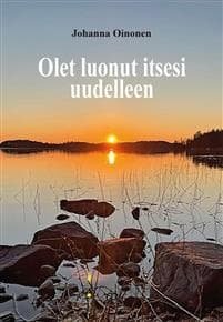 Olet luonut itsesi uudelleen