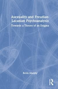 Asexuality and Freudian-Lacanian Psychoanalysis
