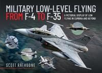 Military Low-Level Flying From F-4 Phantom to F-35 Lightning II