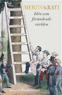 Meritokrati :idén som förändrade världen