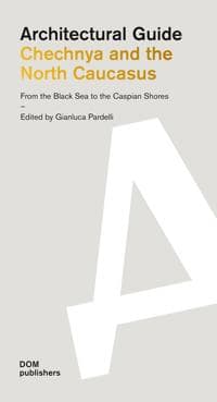 Chechnya and the North Caucasus: From the Black Sea to the Caspian Shores