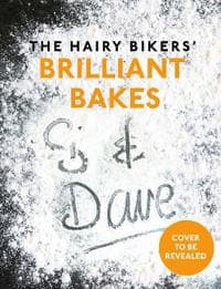 The Hairy Bikers’ Brilliant Bakes
