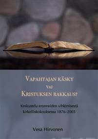 Vapahtajan käsky vai Kristuksen rakkaus?