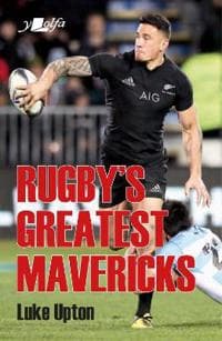 Rugby's Greatest Mavericks