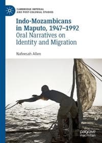 Indo-Mozambicans in Maputo, 1947-1992