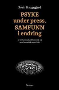 Psyke under press, samfunn i endring