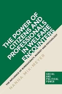 The Power of Citizens and Professionals in Welfare Encounters
