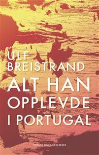 Alt han opplevde i Portugal