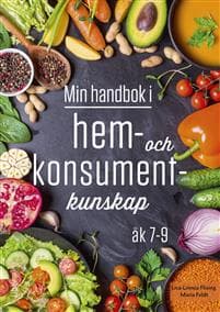 Min handbok i hem- och konsumentkunskap 7-9