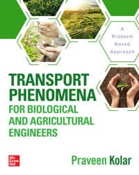 Transport Phenomena for Biological and Agricultural Engineers: A Problem-Based Approach