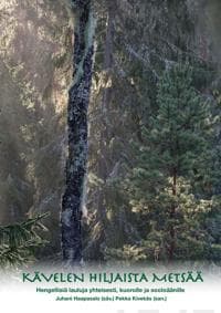 Kävelen hiljaista metsää