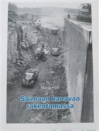 Saimaan kanavaa rakentamassa