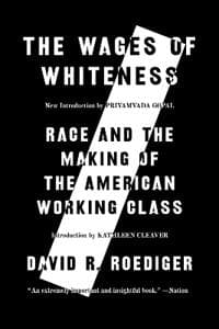 The Wages of Whiteness