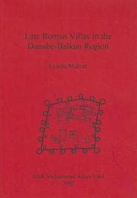 Late Roman Villas in the Danube-Balkan Region