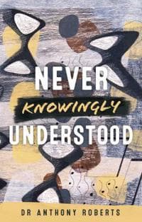 Never Knowingly Understood