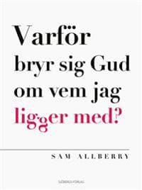 Varför bryr sig Gud om vem jag ligger med