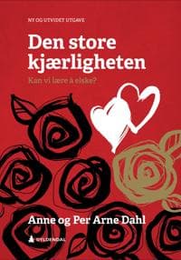 Den store kjærligheten; kan vi lære å elske?