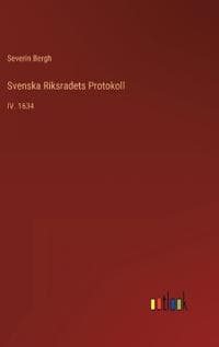 Svenska Riksradets Protokoll