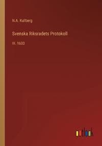 Svenska Riksradets Protokoll