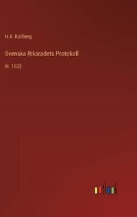 Svenska Riksradets Protokoll