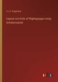 Exposé och Kritik af Pligthegreppet enligt Schleiermacher