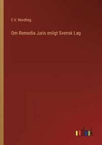 Om Remedia Juris enligt Svensk Lag