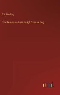 Om Remedia Juris enligt Svensk Lag
