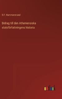 Bidrag till den Atheniensiska statsförfattningens historia