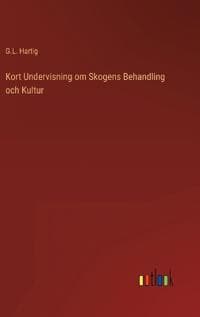 Kort Undervisning om Skogens Behandling och Kultur
