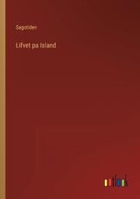 Lifvet pa Island