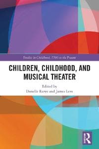 Children, Childhood, and Musical Theater