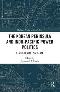 The Korean Peninsula and Indo-Pacific Power Politics