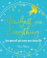 Manifest Your Everything
