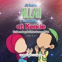 At Lære Allah, Vores Skaber, at Kende