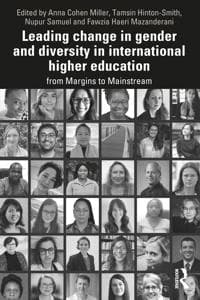 Leading Change in Gender and Diversity in Higher Education from Margins to Mainstream