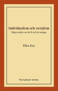 Individualism och socialism : Några tankar om de få och de många