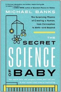 The Secret Science of Baby