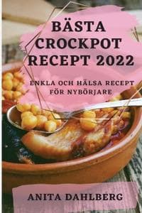Bästa Crockpot Recept 2022