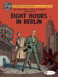 Blake & Mortimer Vol. 29: Eight Hours in Berlin Blake & Mortimer Vol. 29: Eight Hours in Berlin