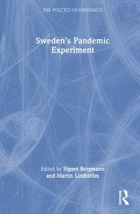 Sweden’s Pandemic Experiment